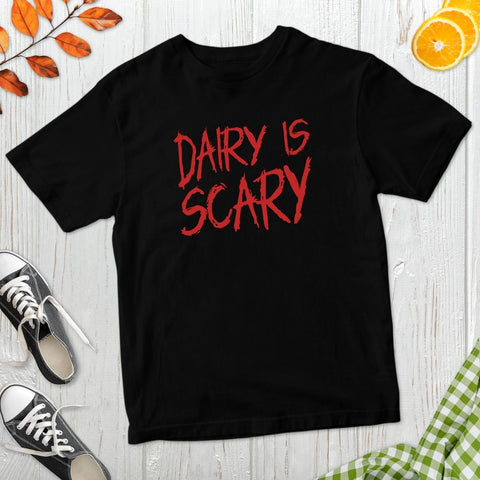 Dairy Is Scary T-Shirt