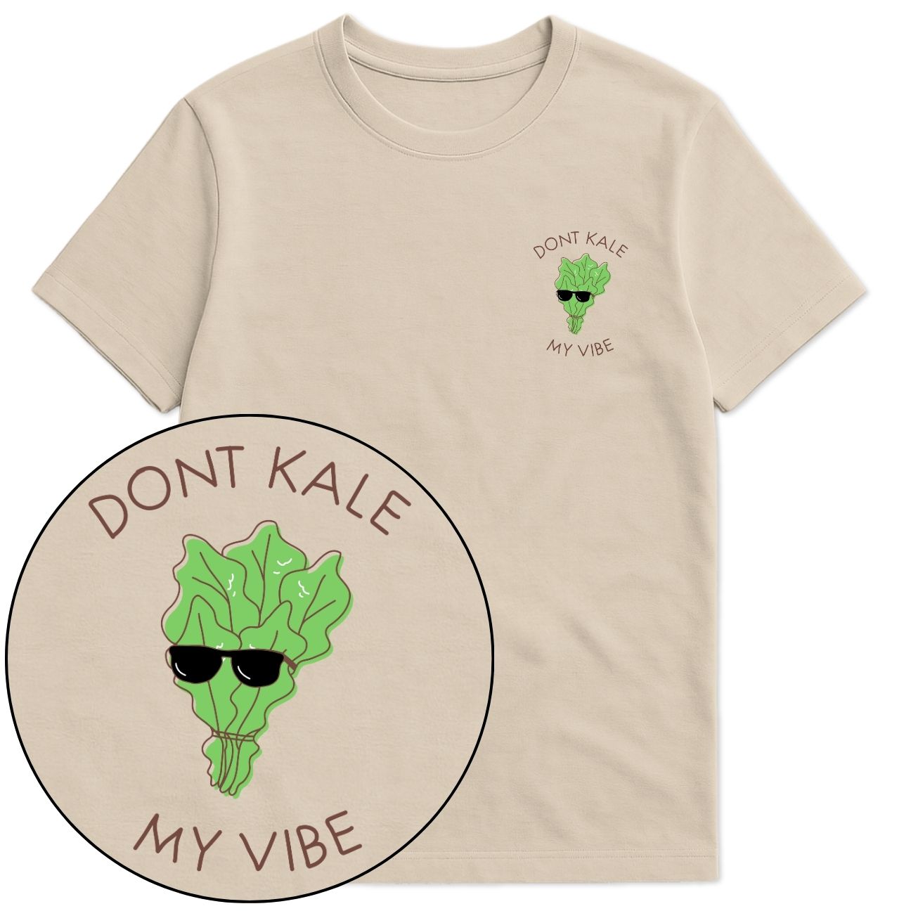Don't Kale My Vibe T-Shirt