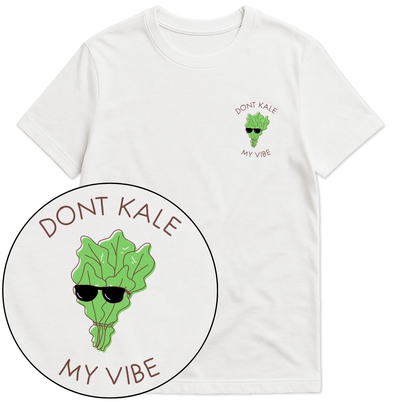 Don't Kale My Vibe T-Shirt