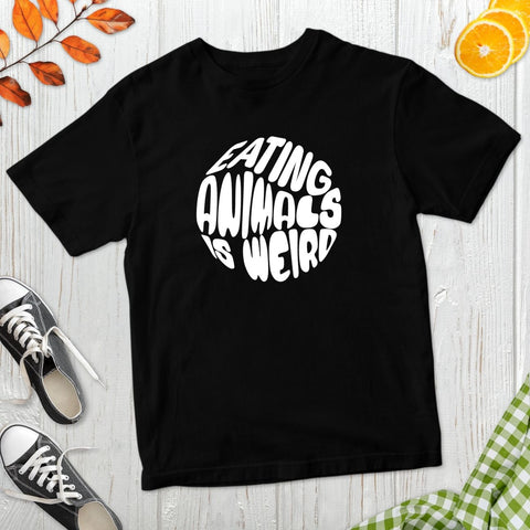 Eating Animals Is Weird T-Shirt