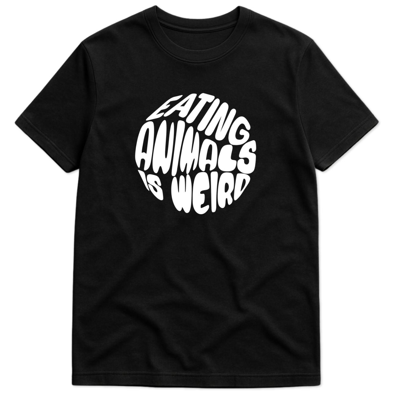 Eating Animals Is Weird T-Shirt