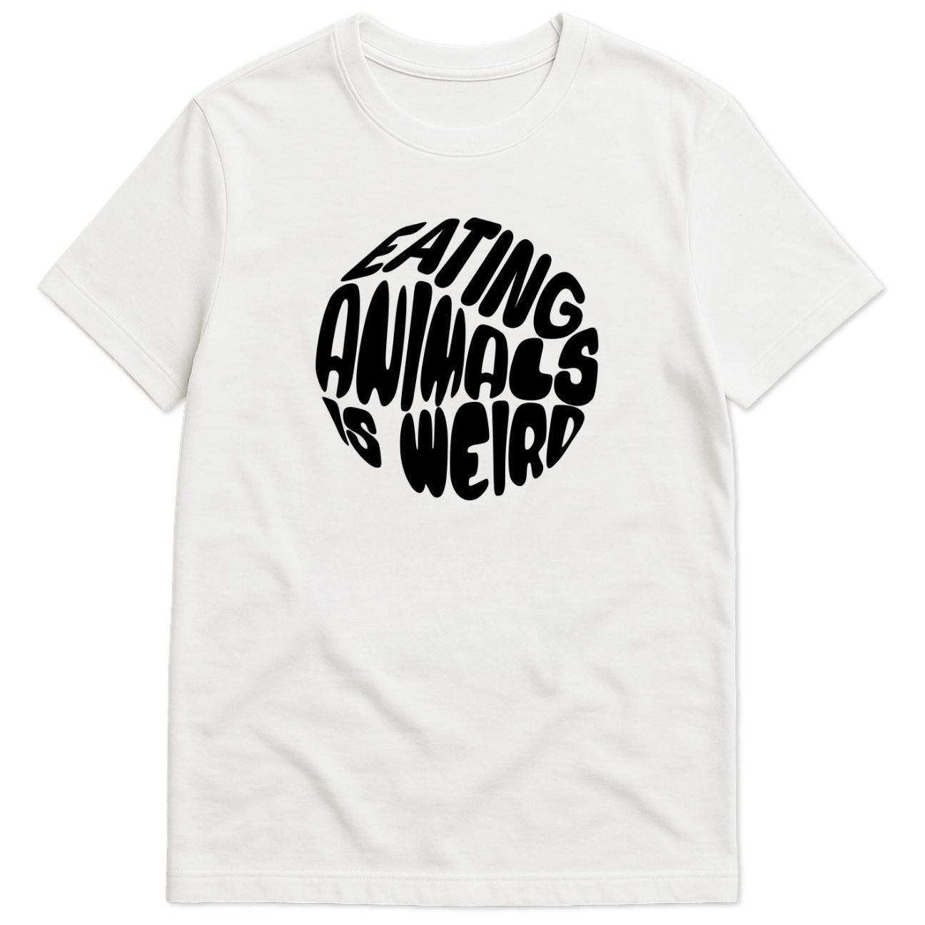 Eating Animals Is Weird T-Shirt