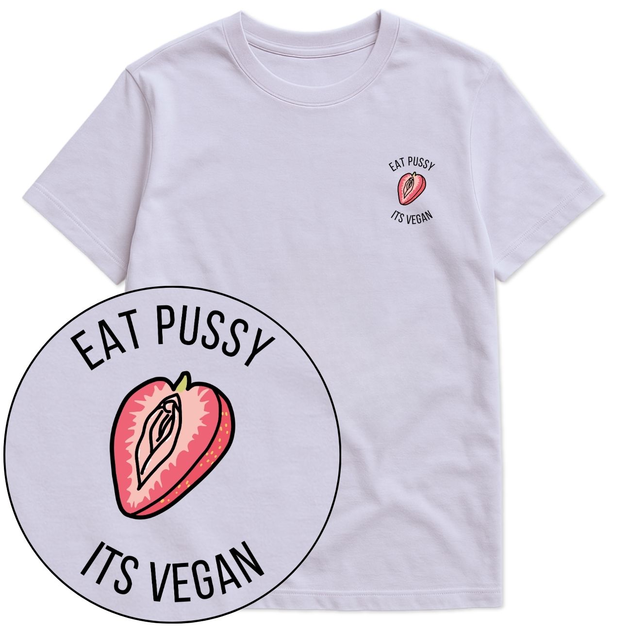 Eat Pussy It's Vegan T-Shirt