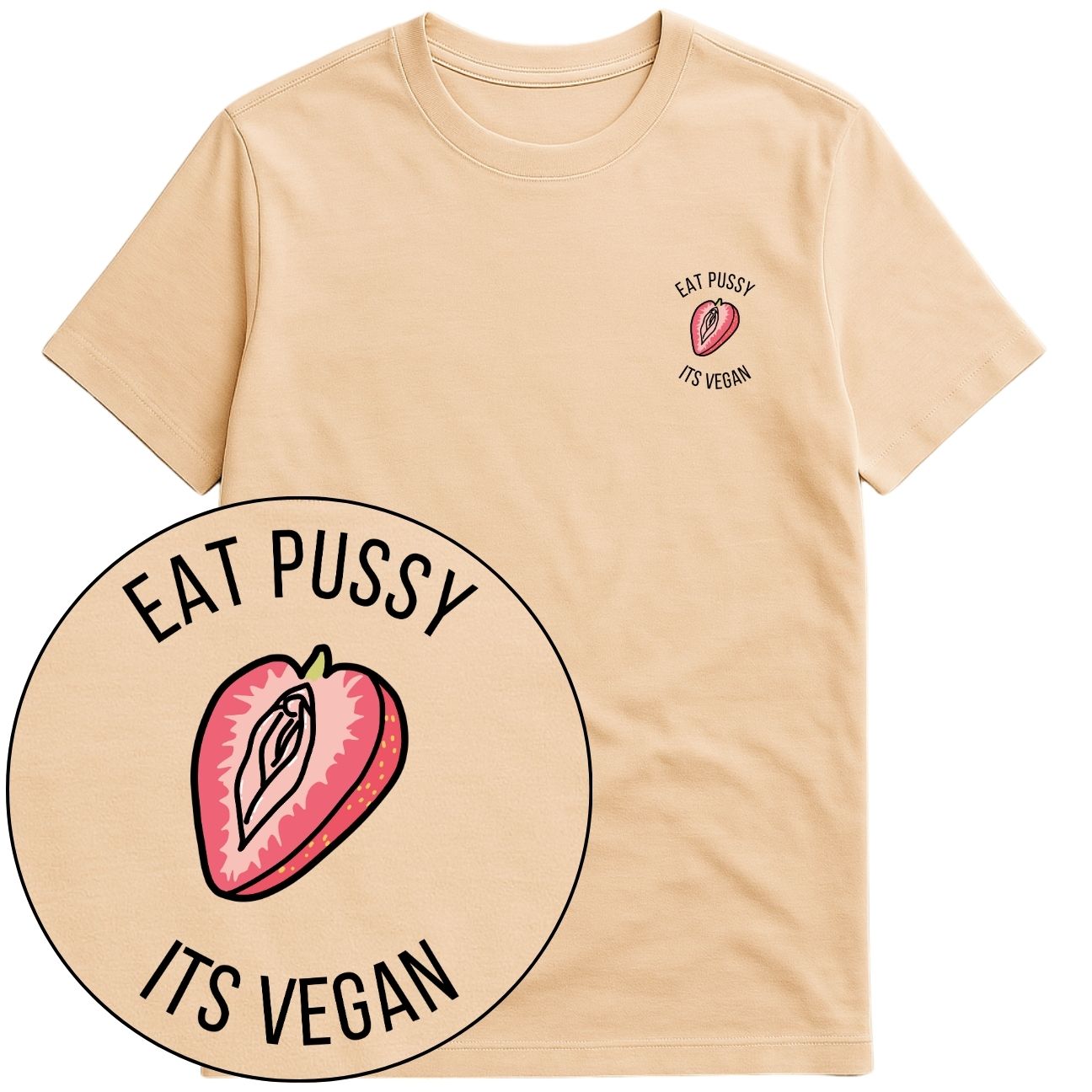 Eat Pussy It's Vegan T-Shirt