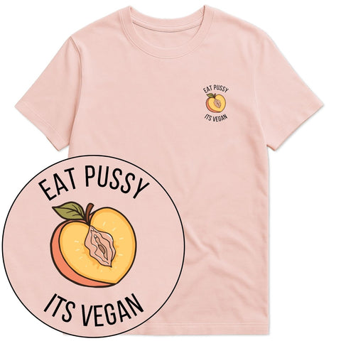 Eat Pussy It's Vegan T-Shirt
