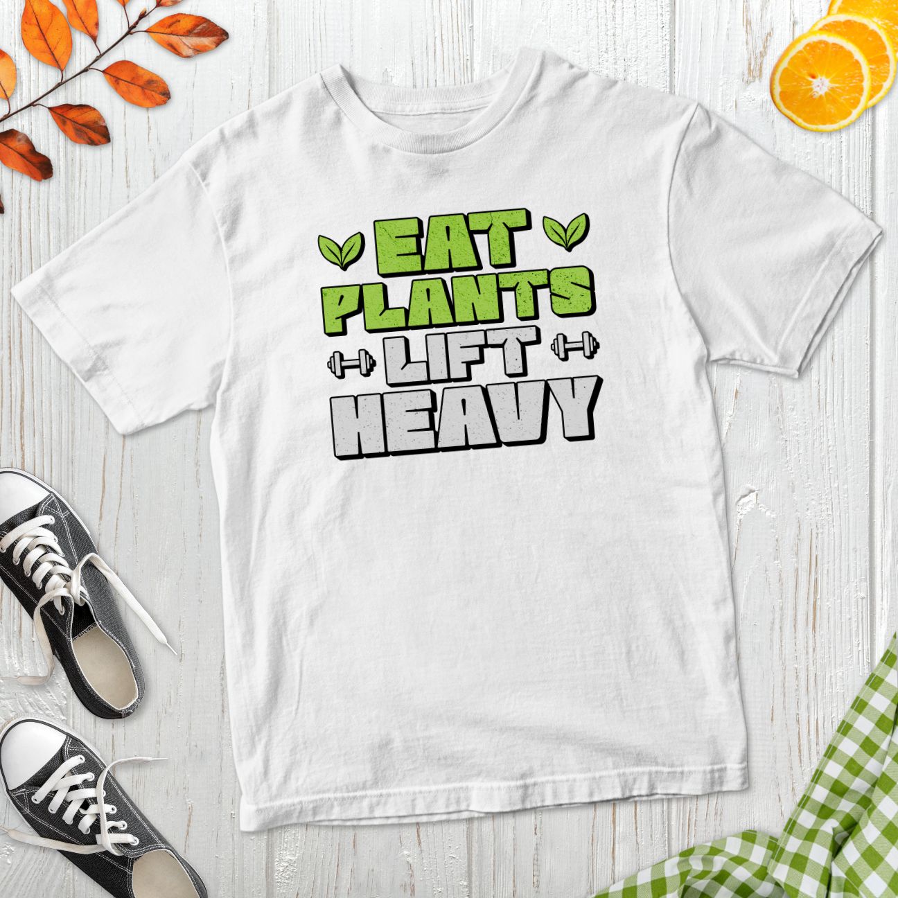 Eat Plants Lift Heavy T-Shirt