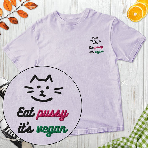 Eat Pussy It's Vegan Embroidered T-Shirt