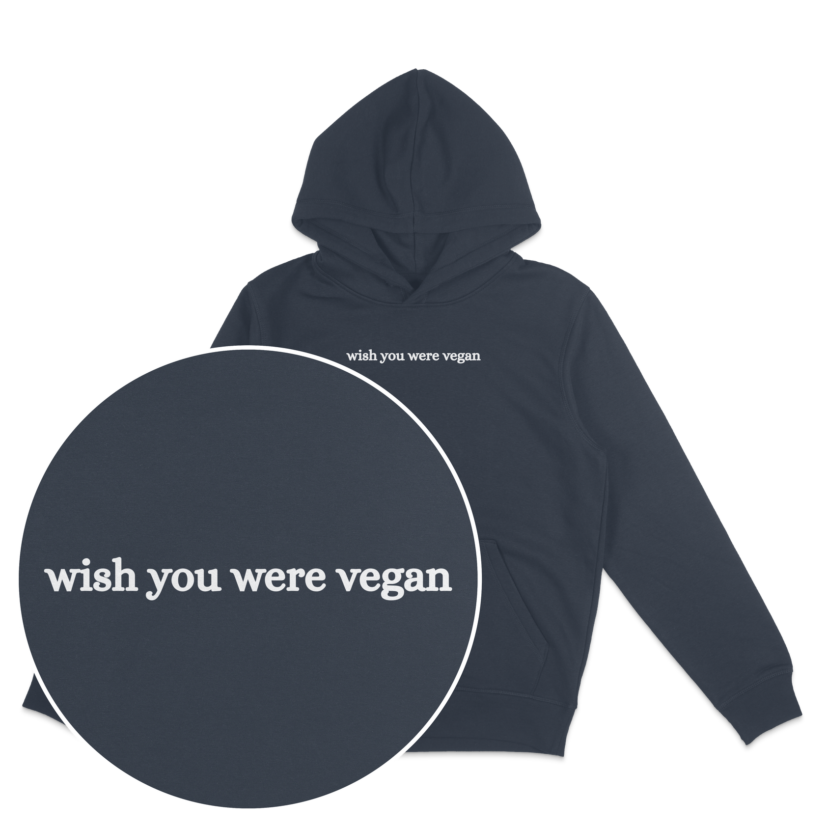 Wish You Were Vegan Hoodie