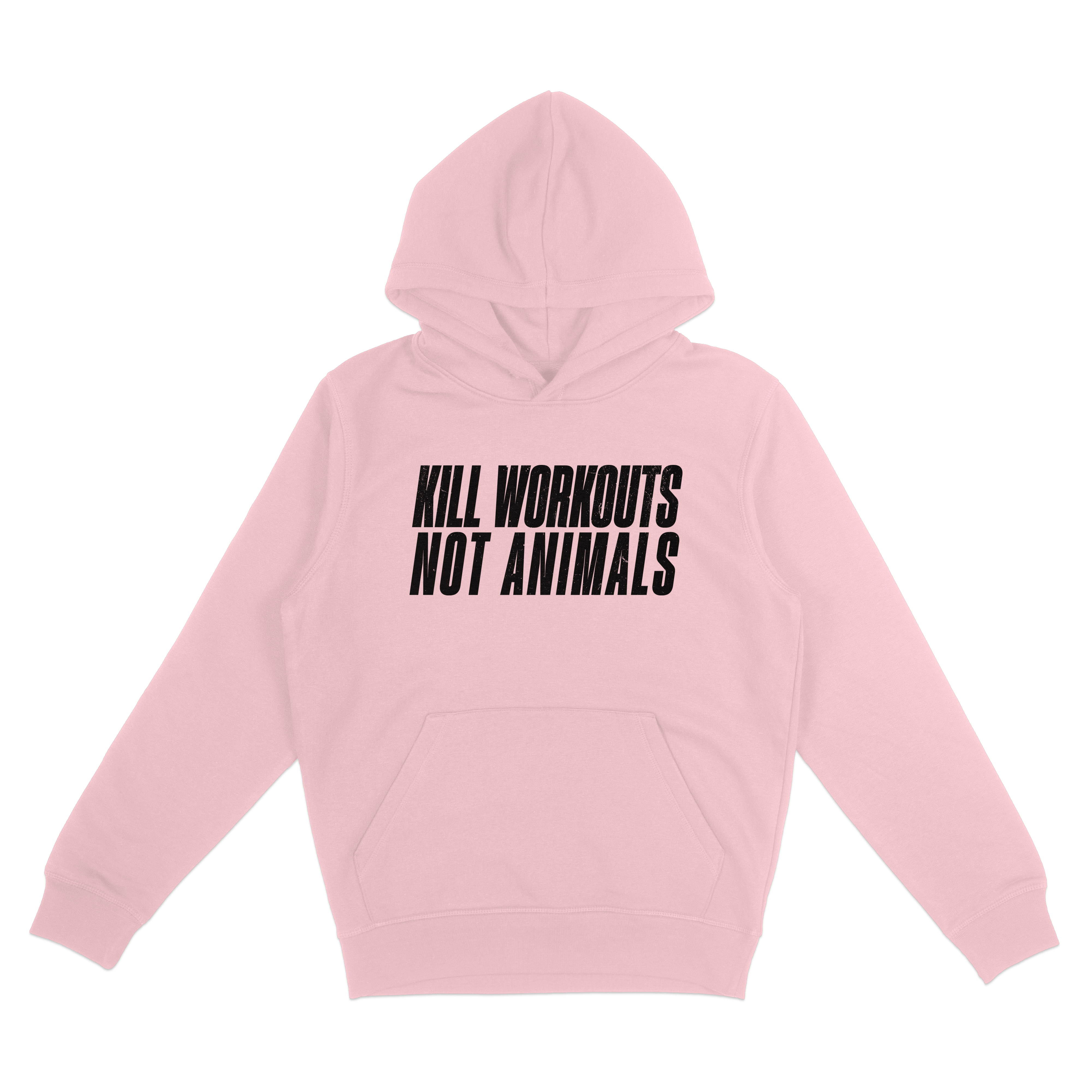 Kill Workouts Not Animals Hoodie