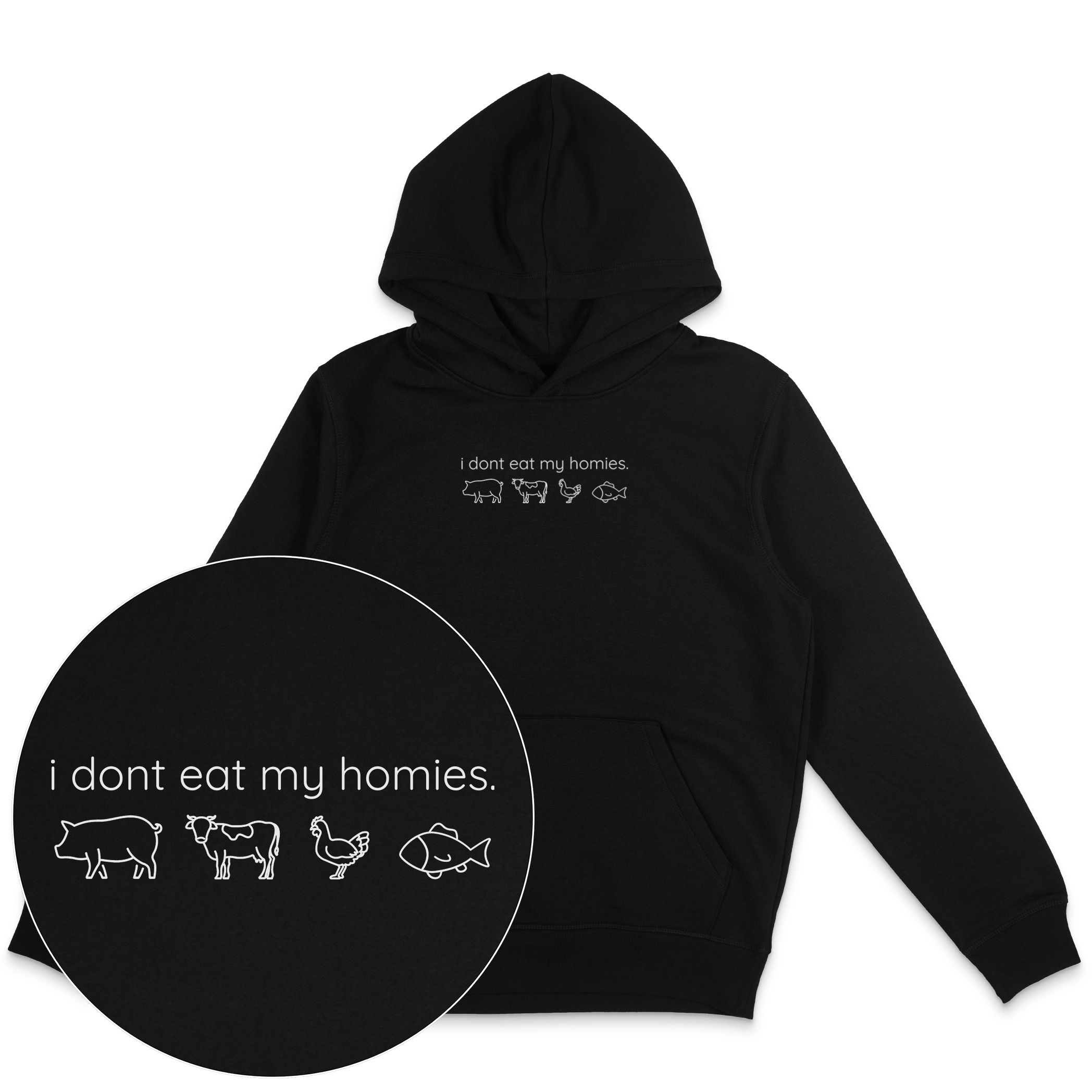 I Don't Eat My Homies Hoodie