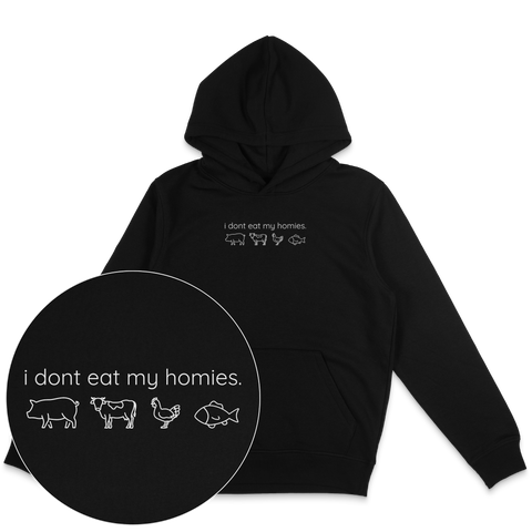 I Don't Eat My Homies Hoodie