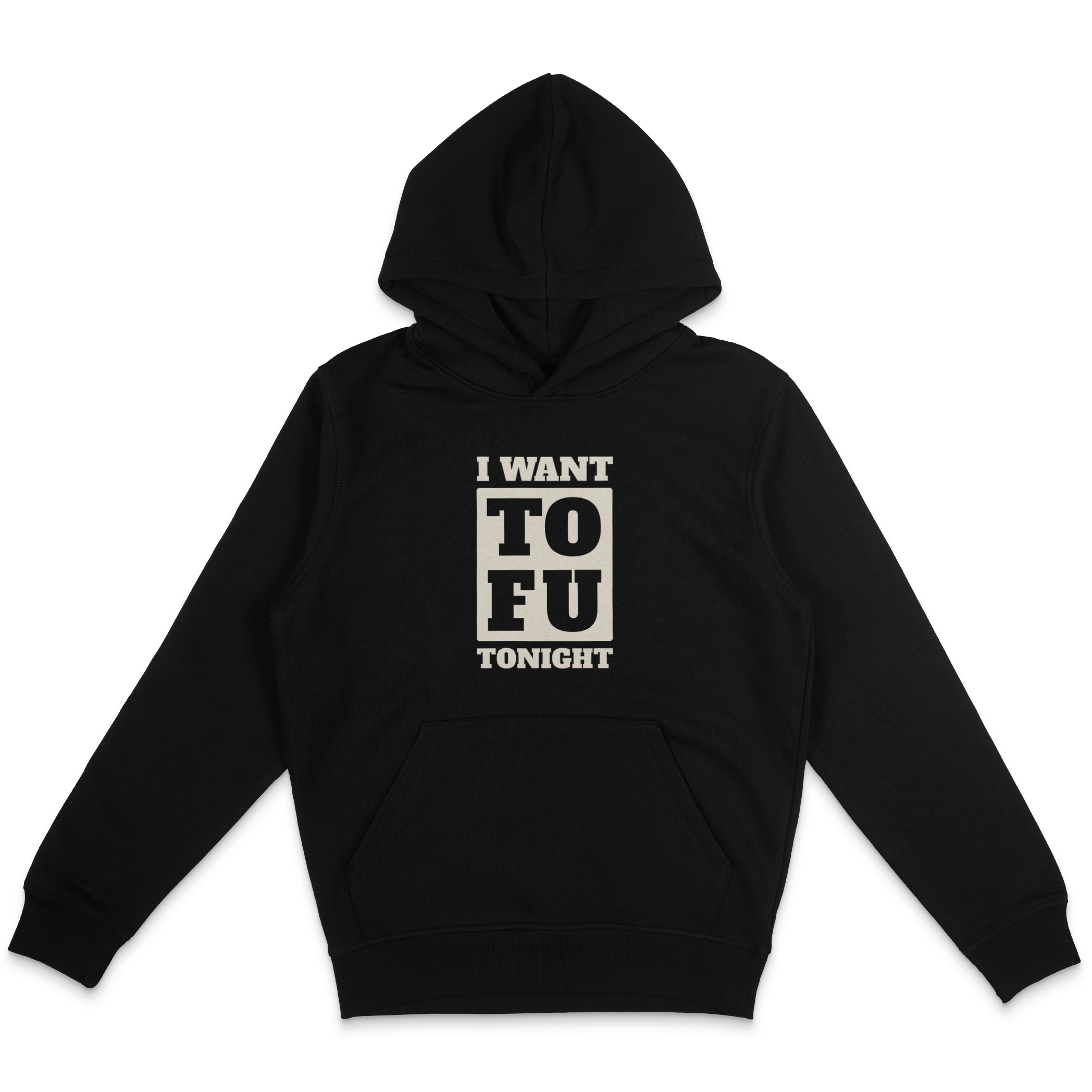 I Want Tofu Hoodie