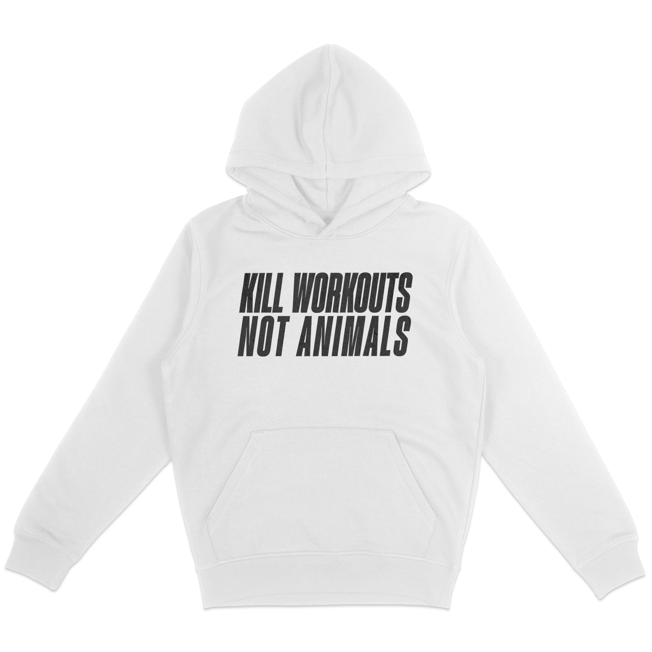 Kill Workouts Not Animals Hoodie