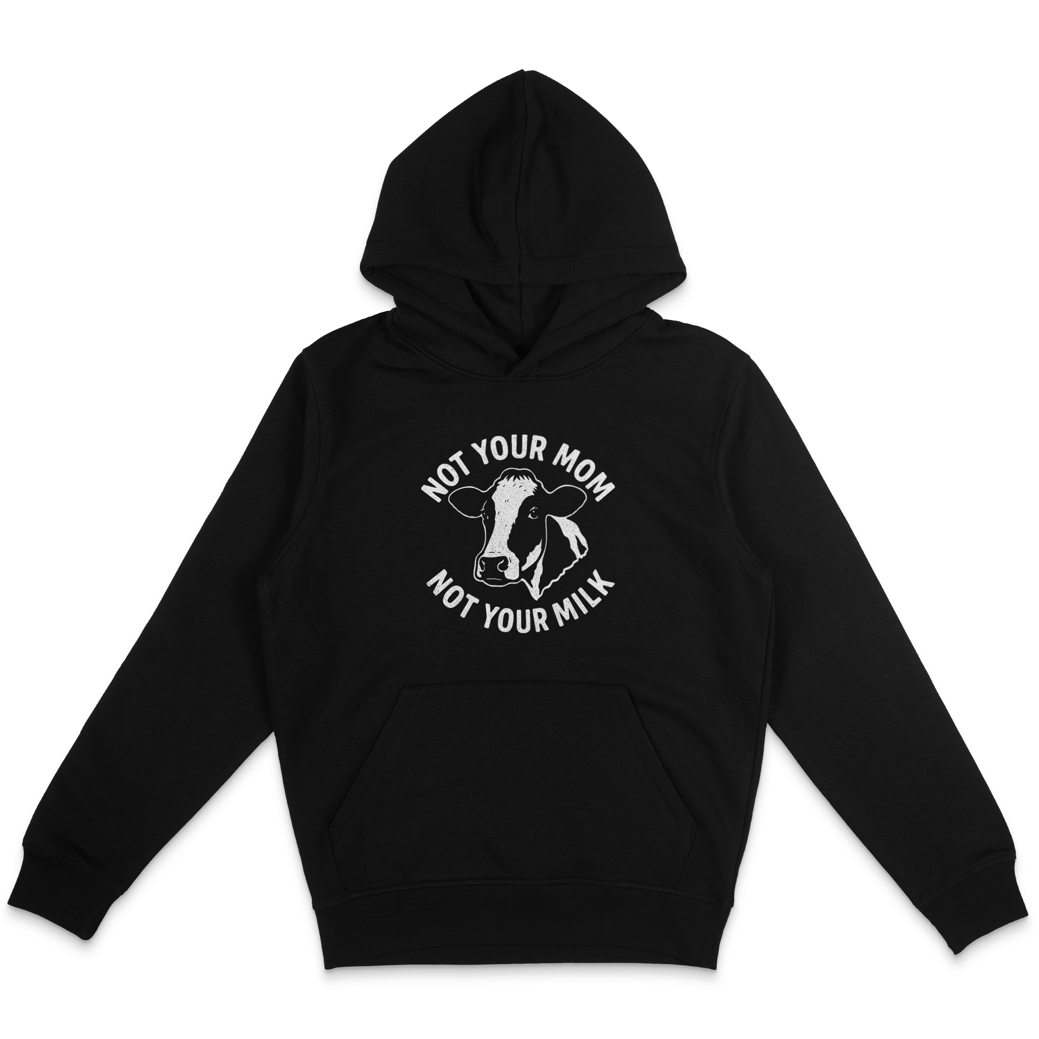 Not Your Mom Not Your Milk Hoodie