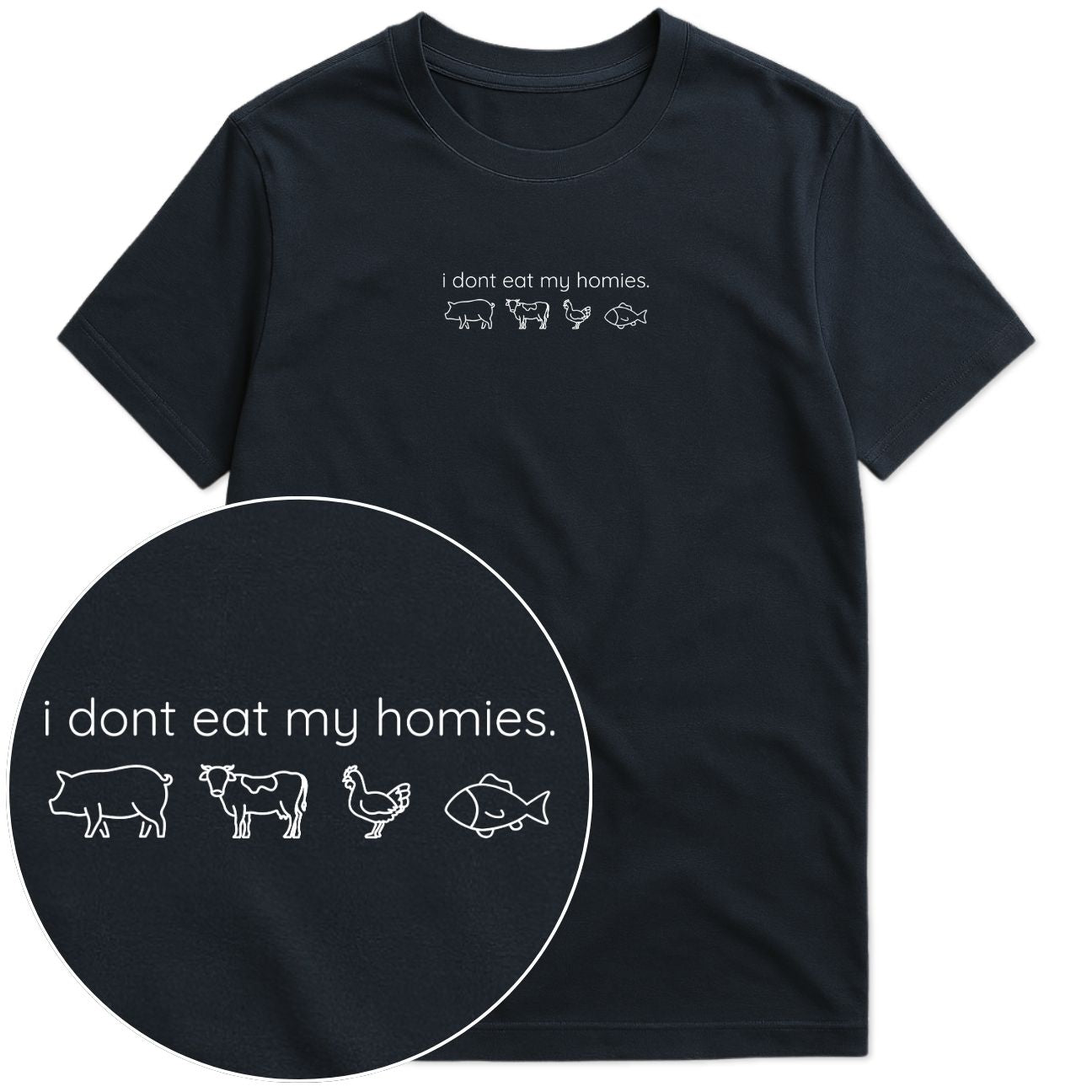 I Don't Eat My Homies T-Shirt