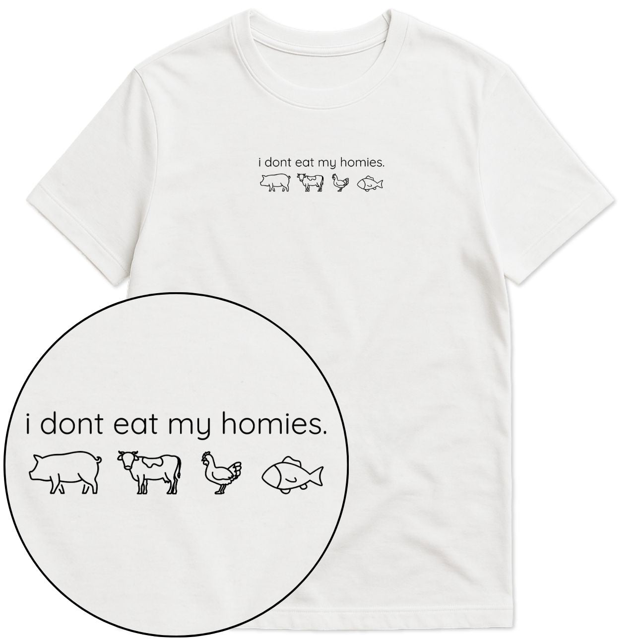 I Don't Eat My Homies T-Shirt