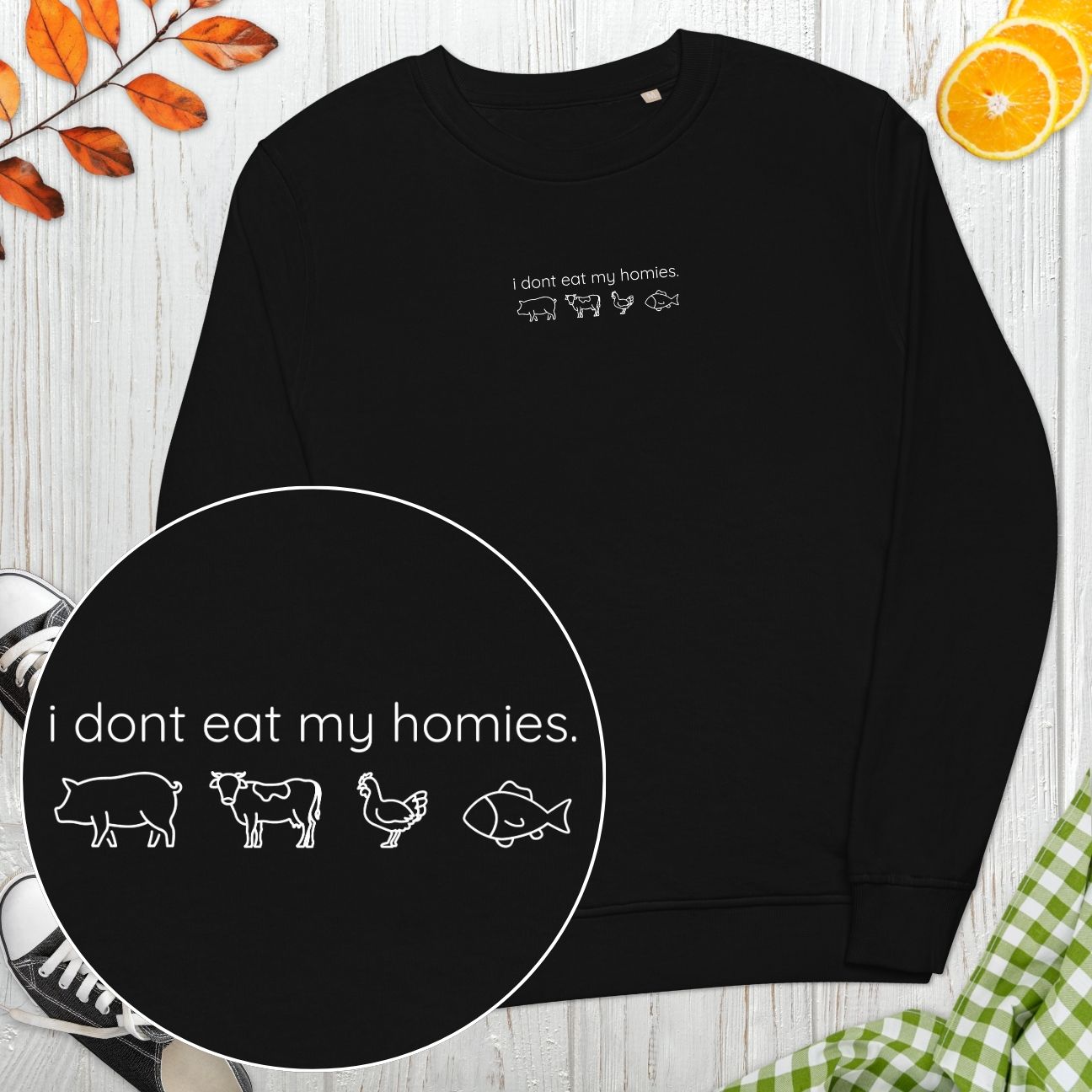 I Don't Eat My Homies Sweatshirt