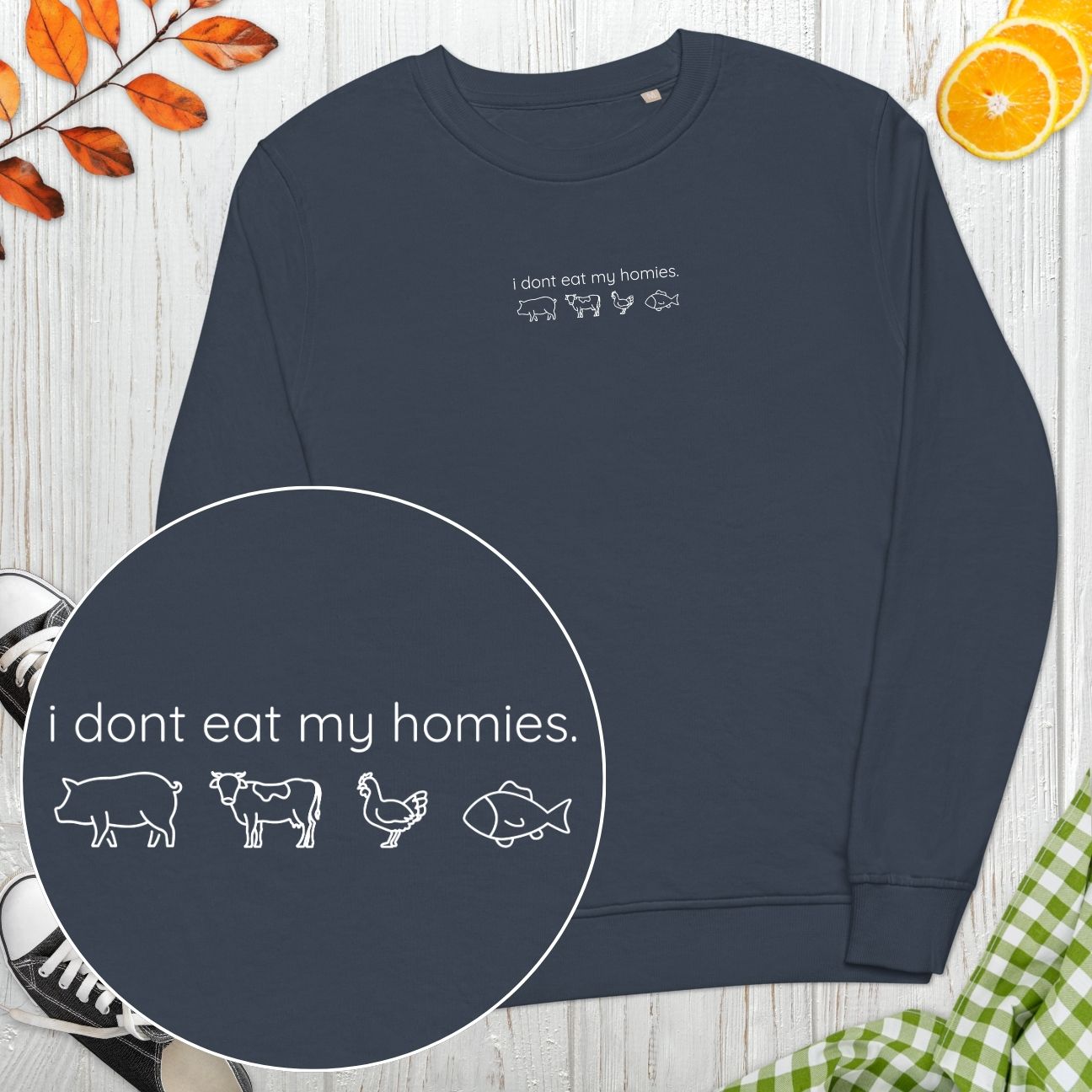 I Don't Eat My Homies Sweatshirt