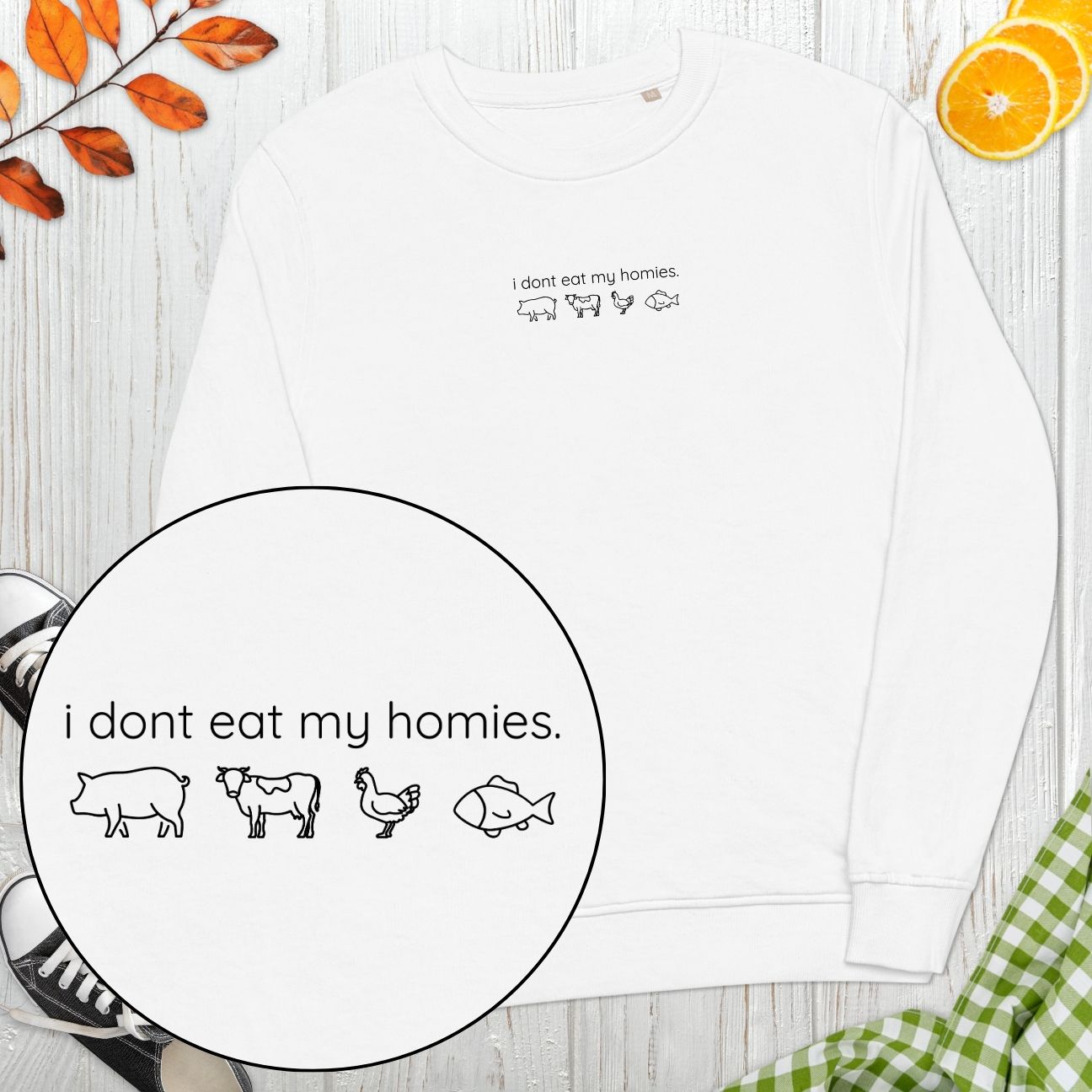 I Don't Eat My Homies Sweatshirt