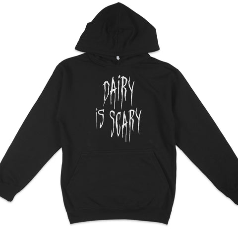 Dairy Is Scary Hoodie
