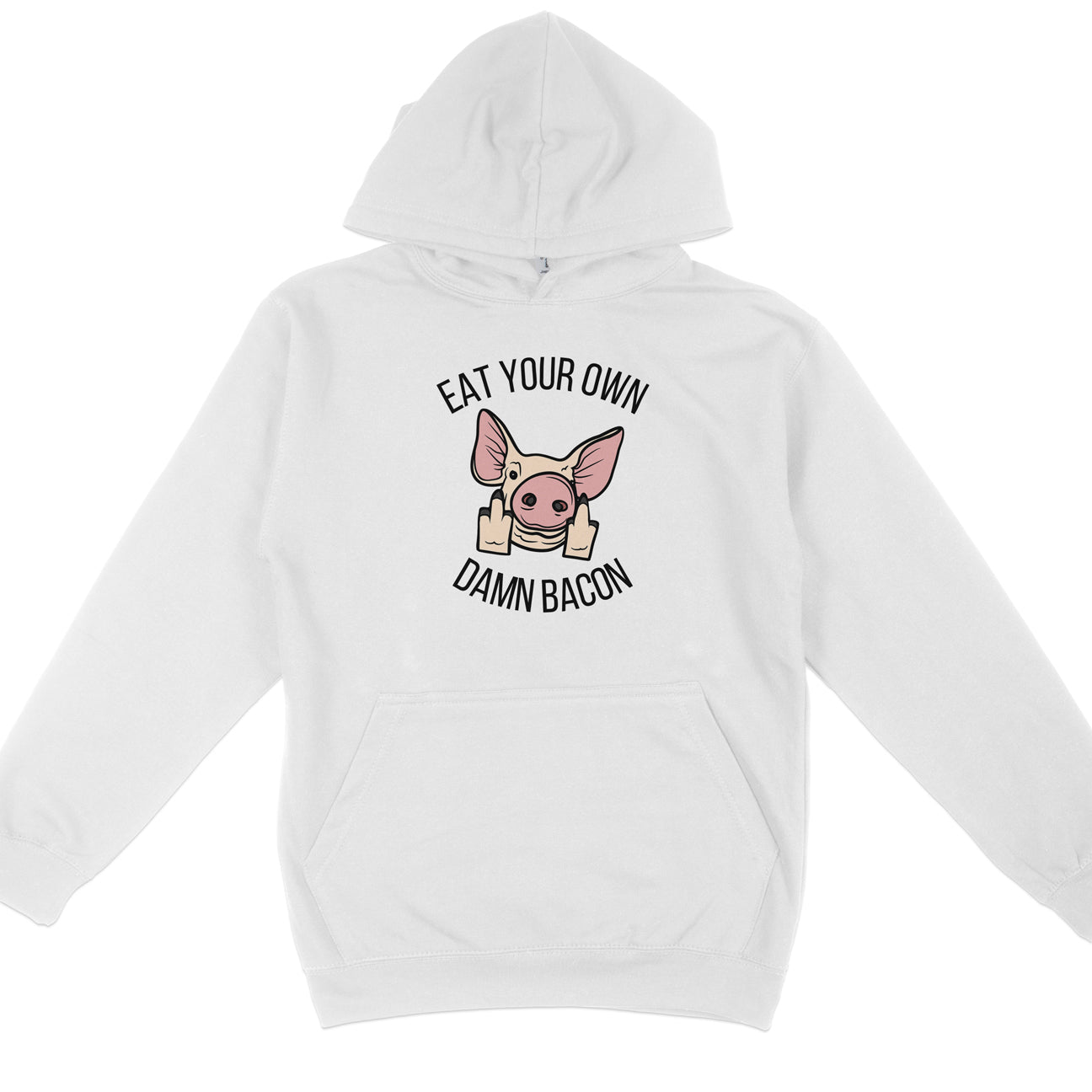 Eat Your Own Damn Bacon Hoodie