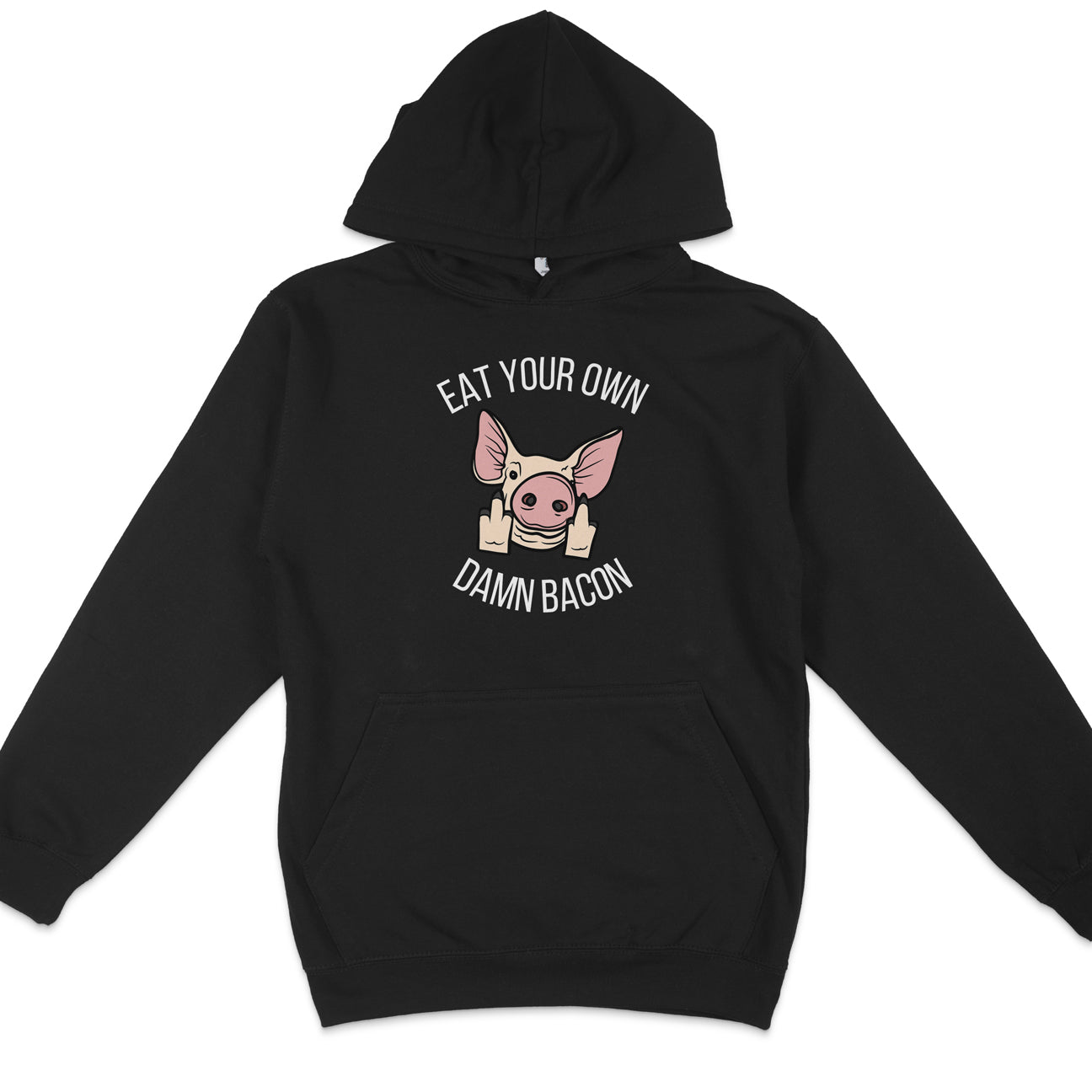 Eat Your Own Damn Bacon Hoodie