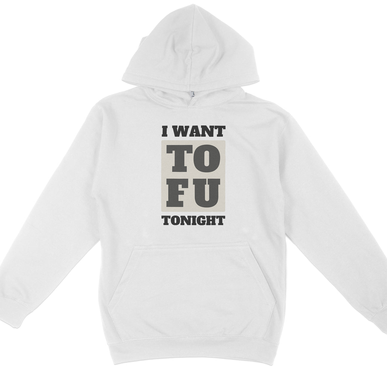 I Want Tofu Hoodie