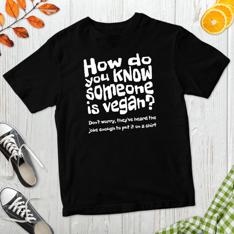 How Do You Know T-Shirt