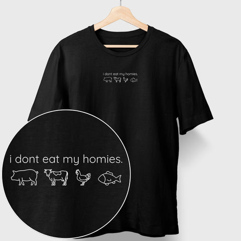 I Don't Eat My Homies T-Shirt