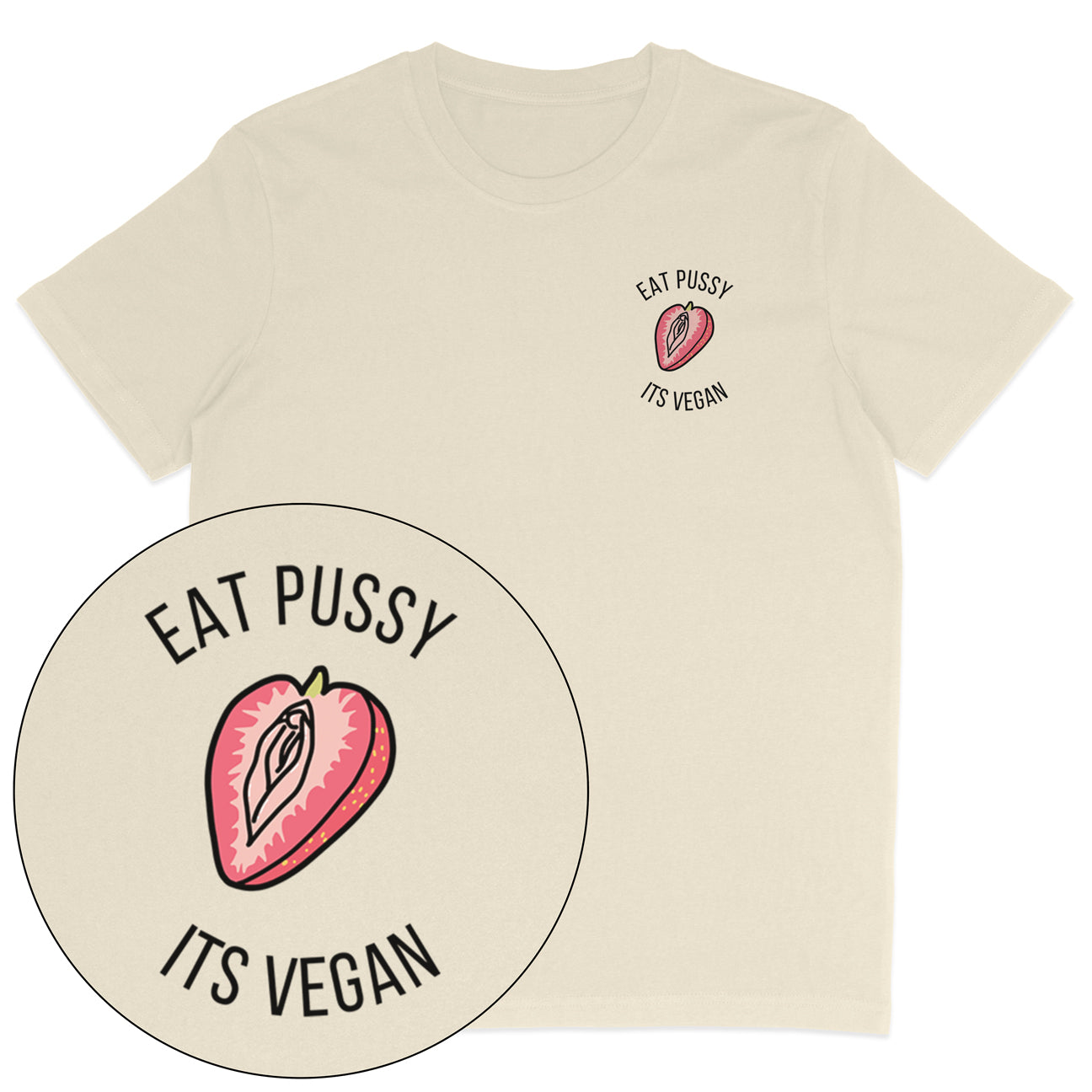 Eat Pussy It's Vegan T-Shirt