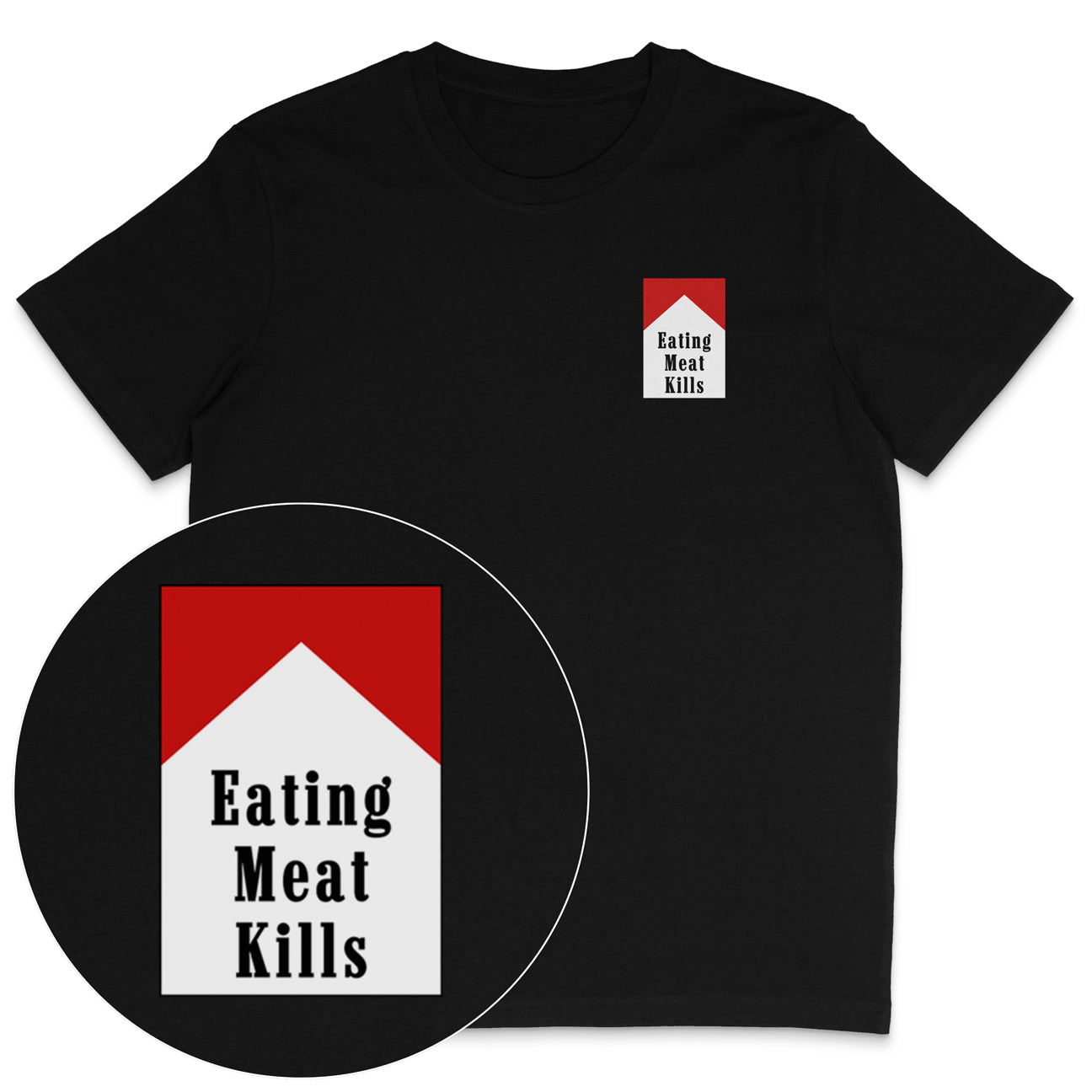 Eating Meat Kills T-Shirt