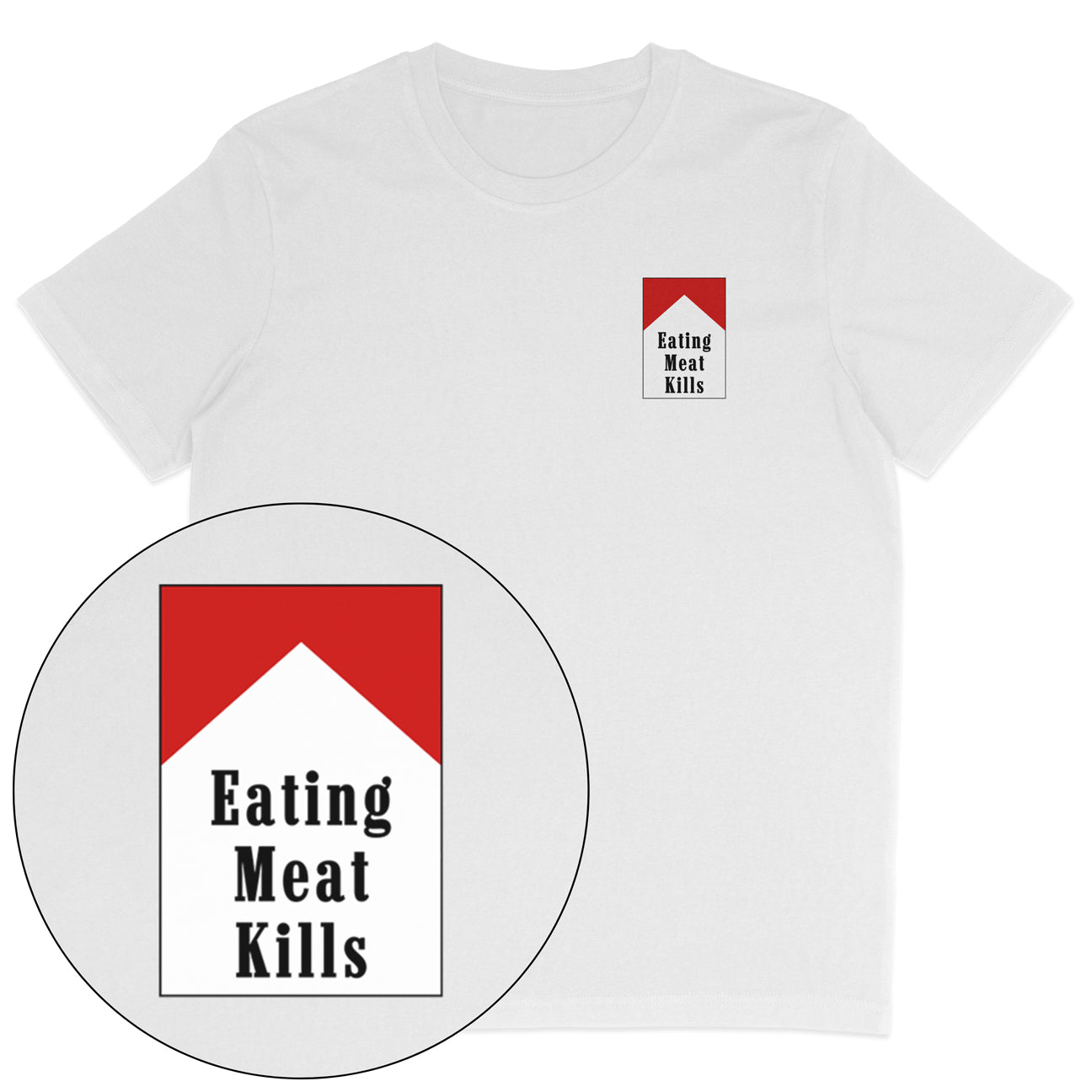 Eating Meat Kills T-Shirt