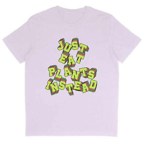 Just Eat Plants Instead T-Shirt