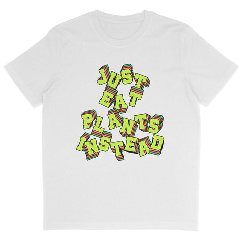Just Eat Plants Instead T-Shirt