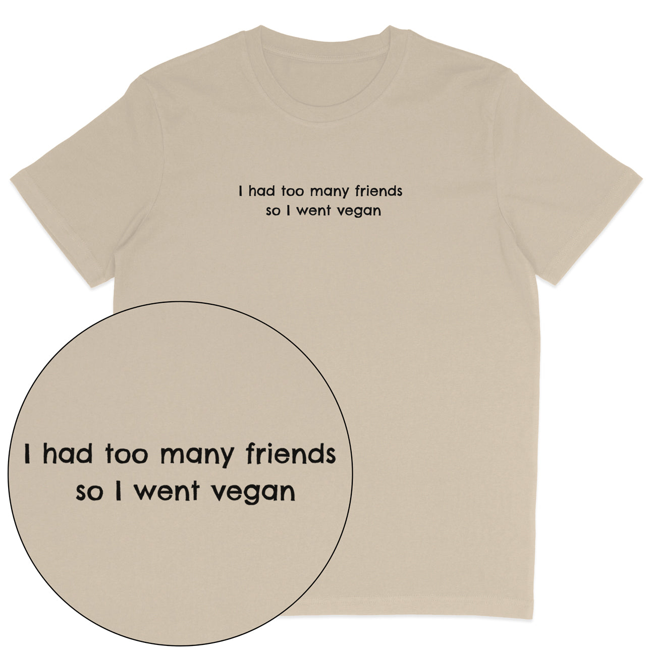Too Many Friends T-Shirt
