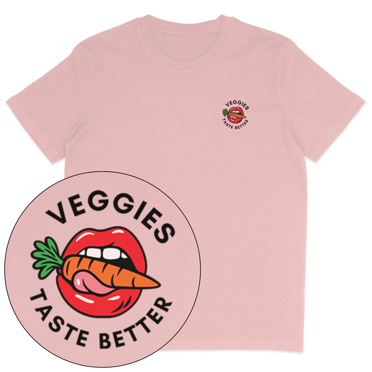 Veggies Taste Better T-Shirt