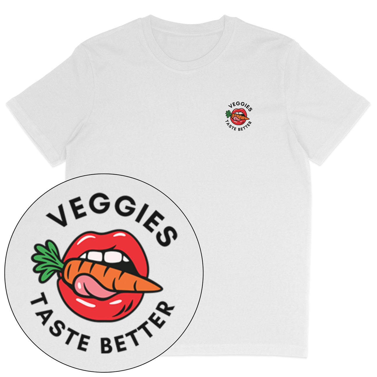 Veggies Taste Better T-Shirt