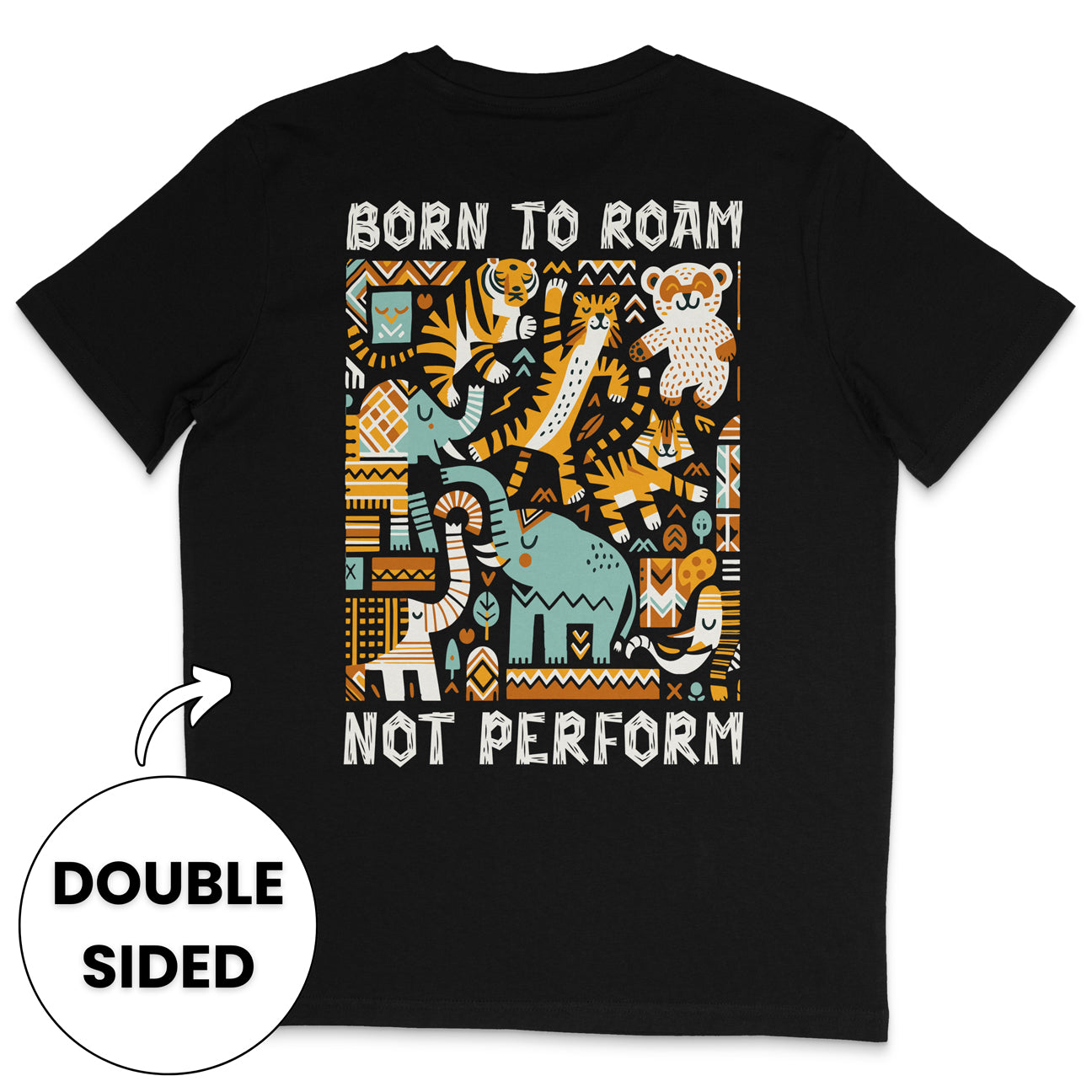 Born To Roam Not Perform Streetwear T-Shirt