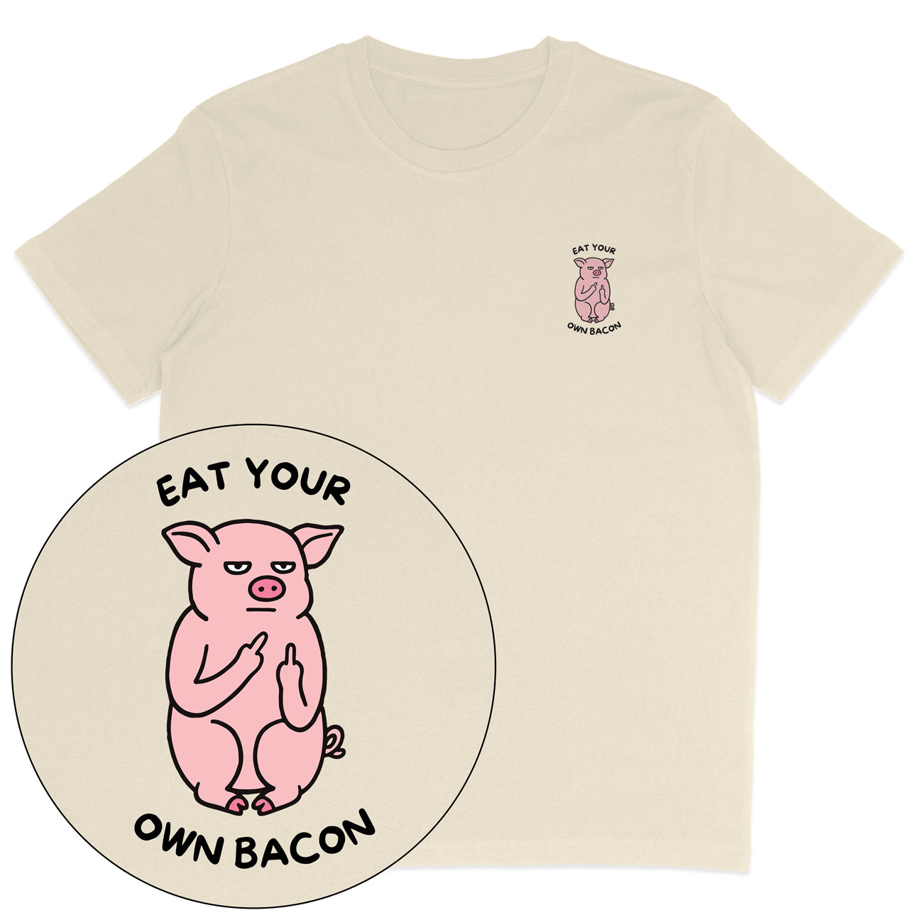 Eat Your Own Bacon T-Shirt
