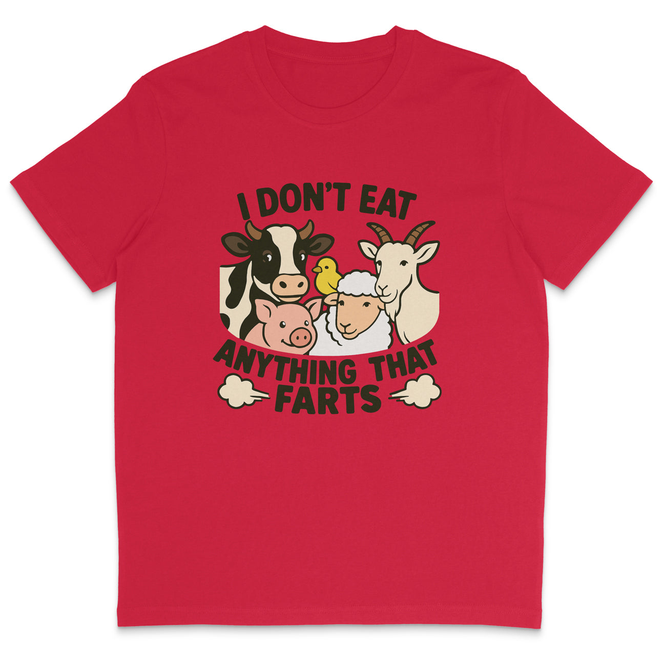 I Don't Eat Anything That Farts T-Shirt