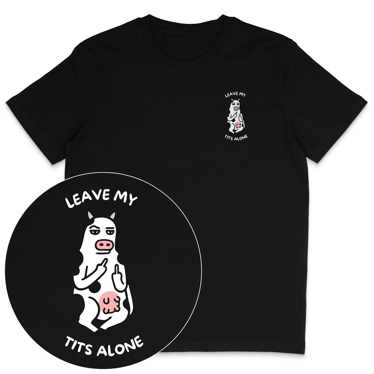 Leave My Tits Alone T-Shirt
