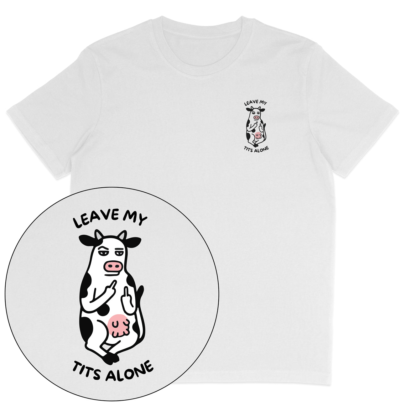 Leave My Tits Alone T-Shirt