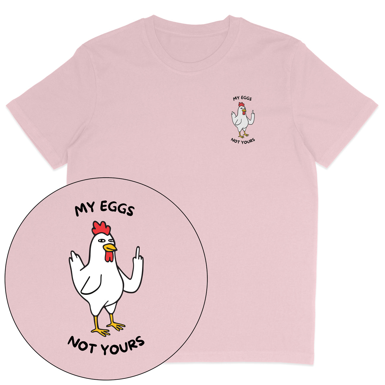 My Eggs Not Yours T-Shirt