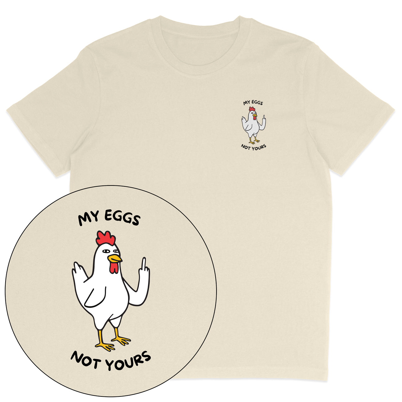 My Eggs Not Yours T-Shirt
