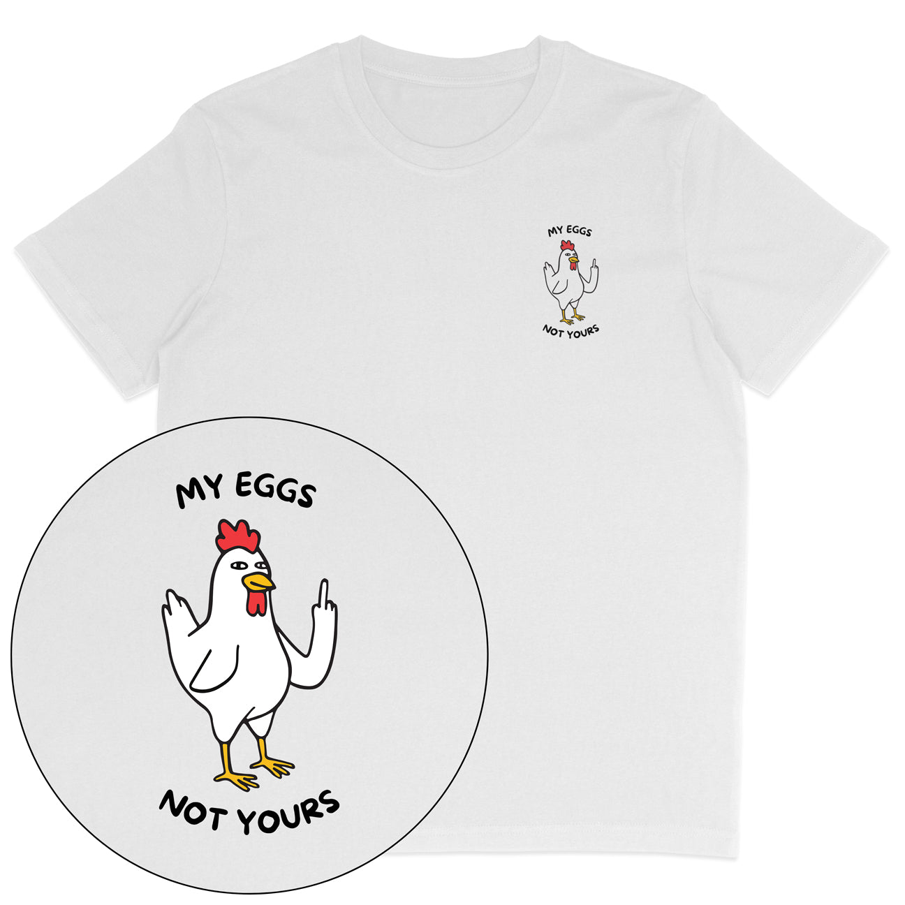 My Eggs Not Yours T-Shirt