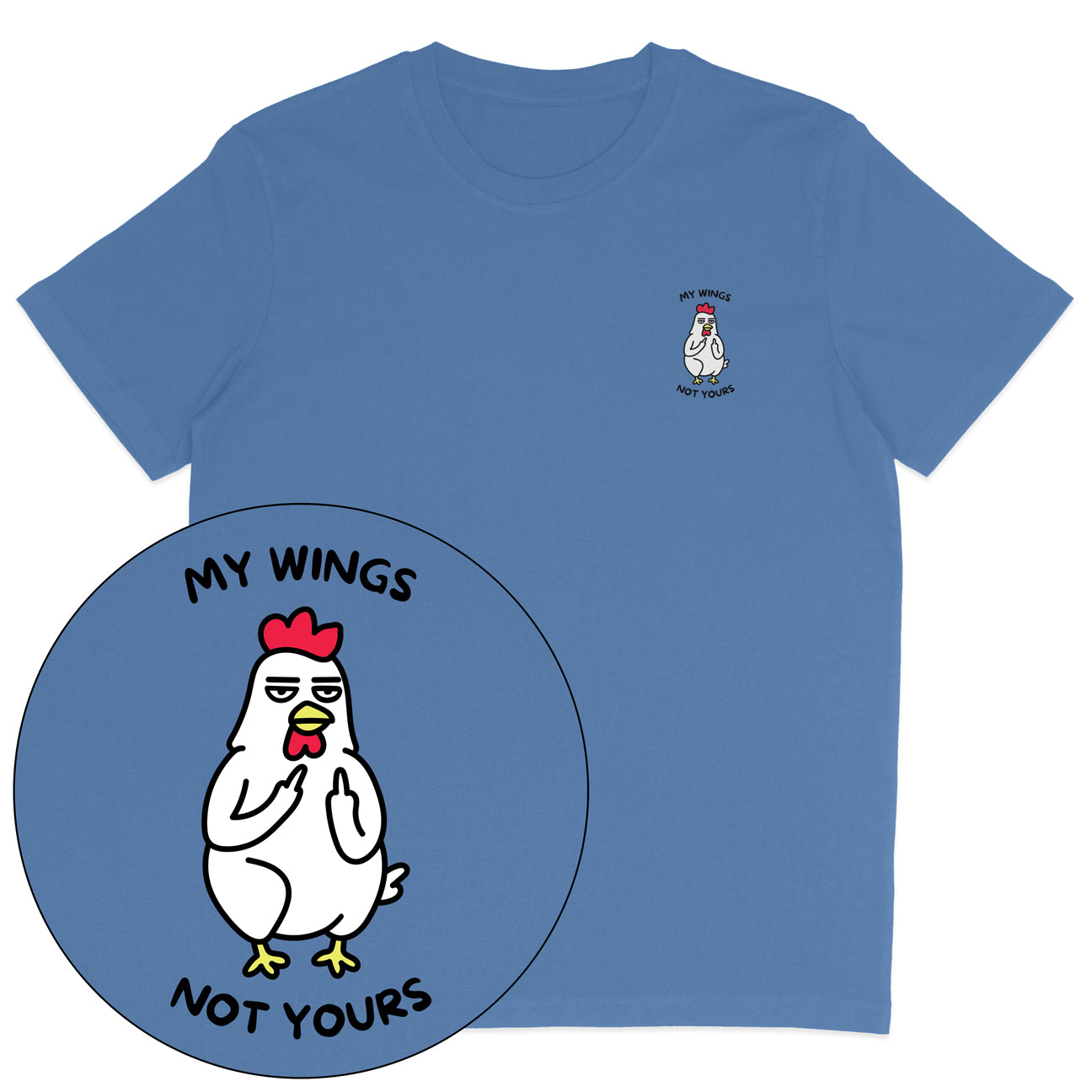 My Wings Not Yours T-Shirt