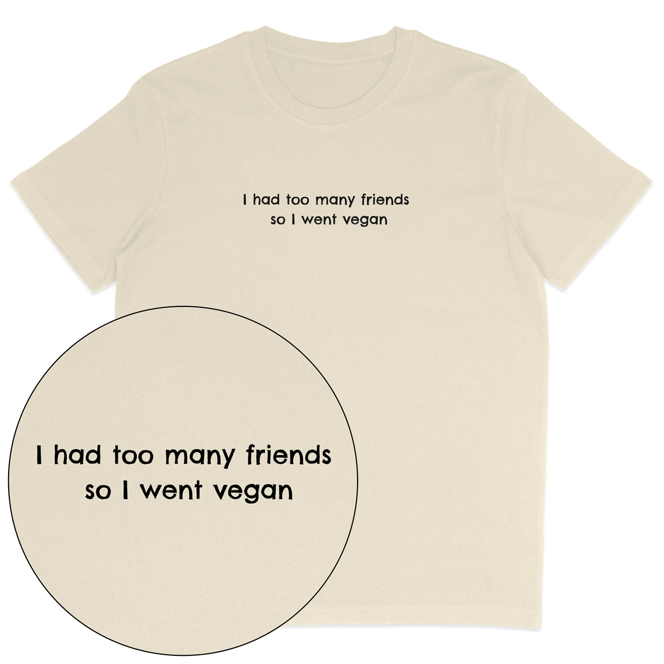 Too Many Friends T-Shirt