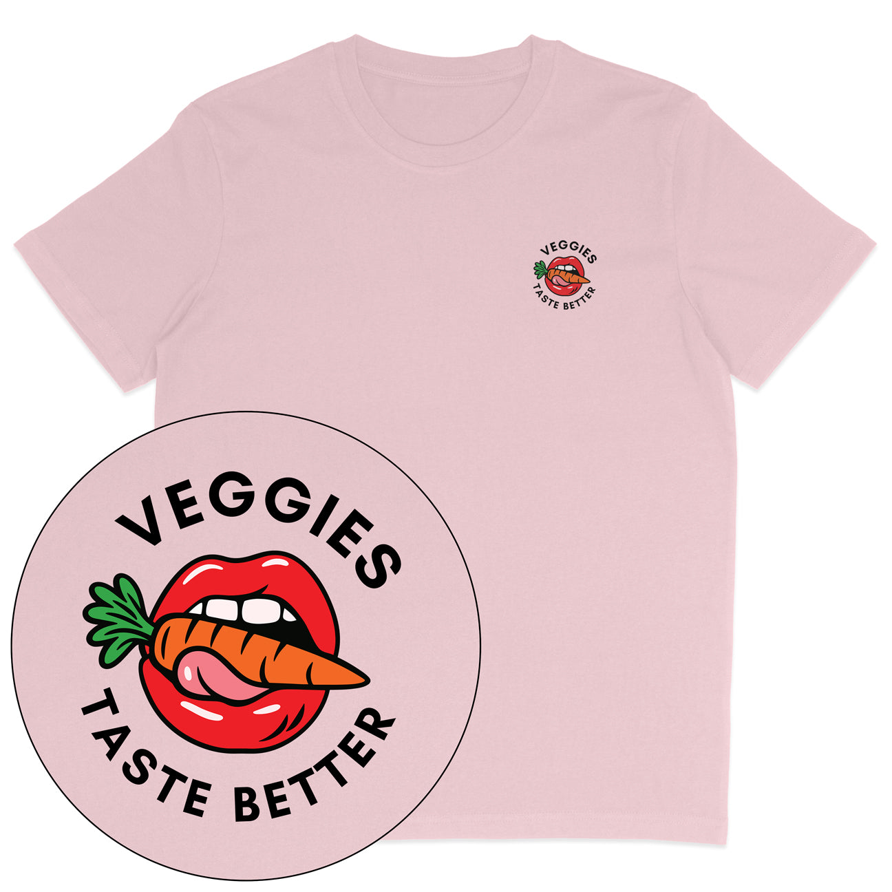 Veggies Taste Better T-Shirt