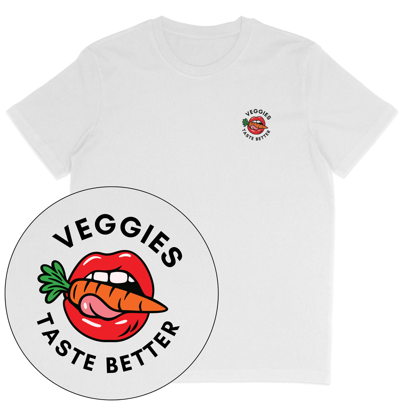 Veggies Taste Better T-Shirt
