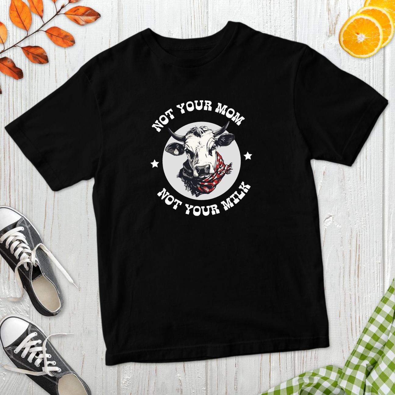 Not Your Mom T-Shirt